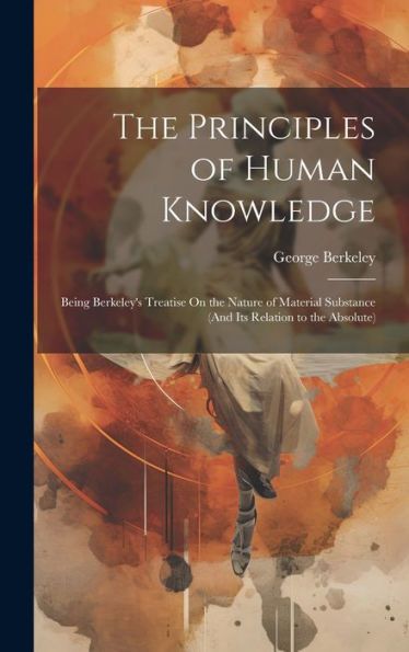 A Treatise Concerning the Principles of Human Knowledge by George Berkeley book cover